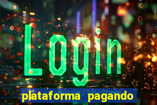 plataforma pagando no cadastro cassino